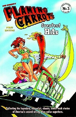 Flaming Carrot's Greatest Hits (Flaming Carrot Collected Album No. 3)