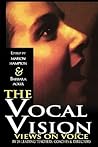 The Vocal Vision: Views on Voice by 24 Leading Teachers, Coaches and Directors (Applause Books) The Vocal Vision: Views on Voice by 24 Leading Teachers, Coaches and Directors (Applause Books)