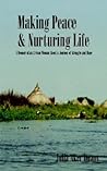 Making Peace & Nurturing Life: A Memoir of an African Woman About a Journey of Struggle and Hope