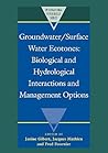 Groundwater/Surface Water Ecotones: Biological and Hydrological Interactions and Management Options (International Hydrology Series)