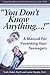 You Don't Know Anything: A Manual for Parenting Your Teenagers