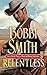Relentless by Bobbi Smith