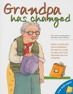 Grandpa Has Changed (Live and Learn Series)