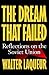 The Dream that Failed: Reflections on the Soviet Union (Galaxy Books)