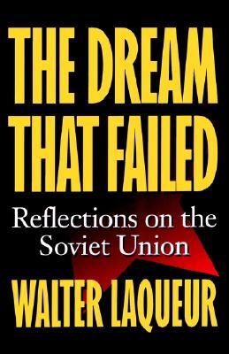 The Dream that Failed: Reflections on the Soviet Union (Galaxy Books)