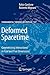 Deformed Spacetime: Geometrizing Interactions in Four and Five Dimensions (Fundamental Theories of Physics, 157)