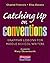 Catching Up on Conventions by Mary Ehrenworth