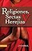 Religiones, sectas y herejías by J. Cabral