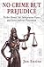 No Crime but Prejudice: Fis...