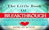 The Little Book of Breakthrough by Dorcas Wood