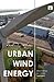 Urban Wind Energy by Sinisa Stankovic