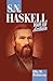 S. N. Haskell--Man of Action