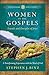 Women of the Gospels: Frien...