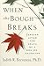 When The Bough Breaks by Judith R. Bernstein