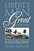 Liberty Men and Great Proprietors: The Revolutionary Settlement on the Maine Frontier, 1760-1820 (Omohundro Institute of Early American History and Culture)