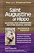 Saint Augustine of Hippo: Selections from Confessions and Other Essential Writings, Annotated & Explained Edition