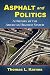 Asphalt and Politics: A His...
