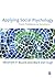 Applying Social Psychology: From Problems to Solutions (SAGE Social Psychology Program)