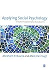 Applying Social Psychology: From Problems to Solutions (SAGE Social Psychology Program)