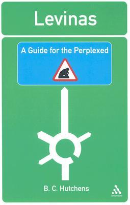 Levinas: A Guide For the Perplexed (Paperback)