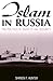 Islam in Russia: The Politics of Identity and Security