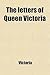 The Letters of Queen Victoria