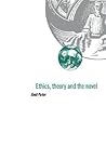 Ethics, Theory and the Novel Ethics, Theory and the Novel