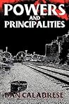 Powers and Principalities by Dan Calabrese