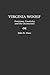 Virginia Woolf: Feminism, Creativity, and the Unconscious (Contributions to the Study of World Literature)