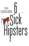 6 Sick Hipsters