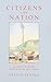 Citizens and Nation: An Ess...
