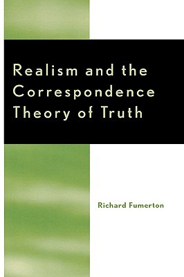 Realism and the Correspondence Theory of Truth (Studies in Epistemology and Cognitive Theory)