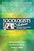 Sociologists in Action: Sociology, Social Change, and Social Justice
