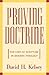 Proving Doctrine: The Uses of Scripture in Modern Theology