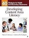 Developing Content Area Literacy: 40 Strategies for Middle and Secondary Classrooms