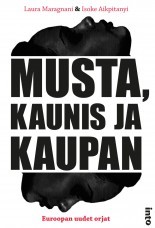 Musta, kaunis ja kaupan - Euroopan uudet orjat