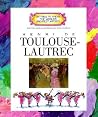 Henri de Toulouse-Lautrec Getting to Know the World's Greatest Artists Henri de Toulouse-Lautrec Getting to Know the World's Greatest Artists