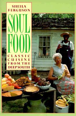 Soul Food: Classic Cuisine from the Deep South (Paperback)