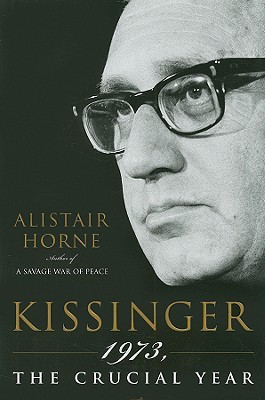 Kissinger: 1973, the Crucial Year (Hardcover)