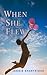 When She Flew (Kennebec Large Print Superior Collection)