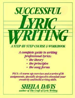 Successful Lyric Writing: A Step-By-Step Course & Workbook (Paperback)
