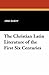 The Christian Latin Literature of the First Six Centuries