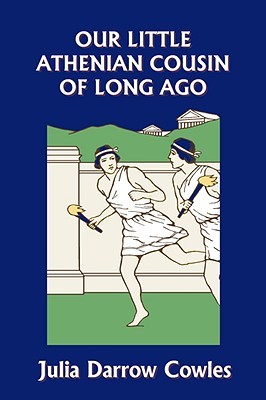 Our Little Athenian Cousin of Long Ago (Paperback)