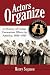 Actors Organize: A History ...