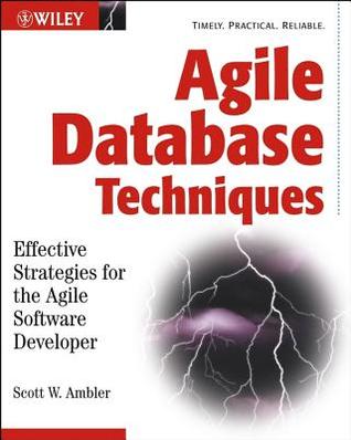 Agile Database Techniques: Effective Strategies for the Agile Software Developer (Paperback)