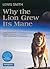 Why the Lion Grew Its Mane: A Miscellany of Recent Scientific Discoveries from Astronomy to Zoology