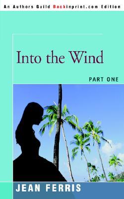 Into the Wind (American Dreams, #1)