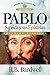 Pablo: Su vida y sus Epístolas (Curso de formación ministerial) (Spanish Edition)