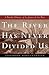The River Has Never Divided Us by Jefferson Morgenthaler