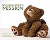 Boo Boo Bear's Mission by Mary Linda Sather